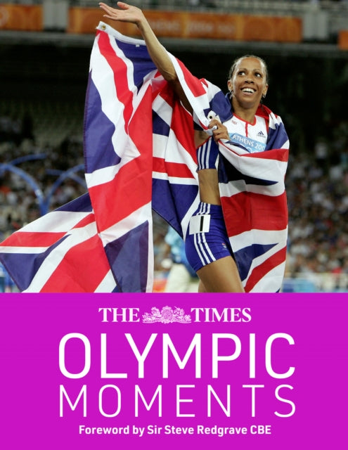 The Times Olympic Moments : 100 Epic Highlights from the History of the Summer Olympics-9780008664251