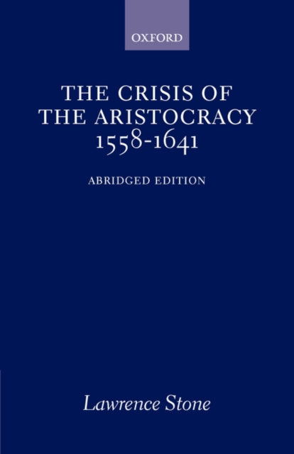 The Crisis of the Aristocracy, 1558-1641-9780195002744