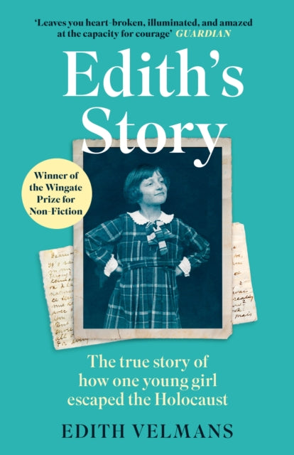 Edith's Story : The true story of how one young girl escaped the Holocaust-9780349019161