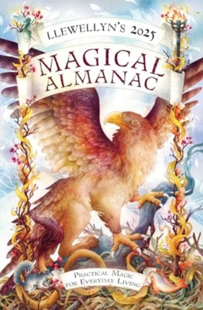 Llewellyn's 2025 Magical Almanac : Practical Magic for Everyday Living-9780738771946