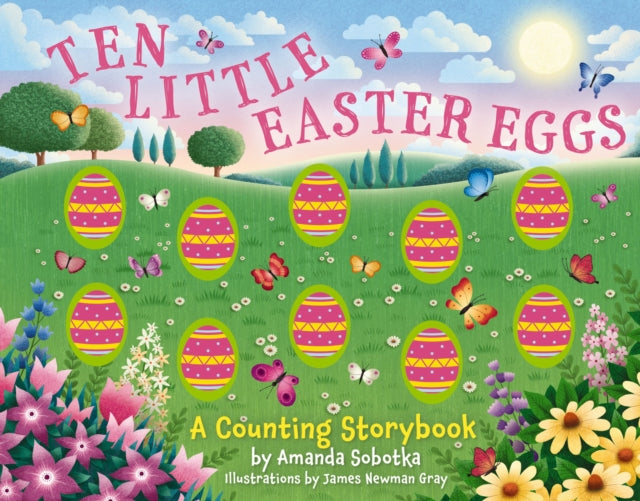 Ten Little Easter Eggs : A Counting Storybook-9781400340750