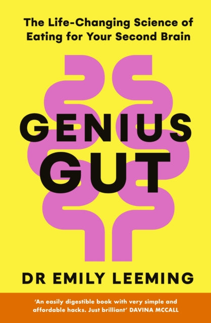 Genius Gut : The Life-Changing Science of Eating for Your Second Brain-9781405964425