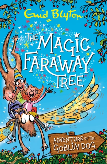 The Magic Faraway Tree: Adventure of the Goblin Dog-9781444947281