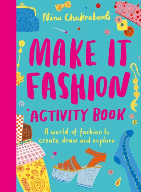 Make It Fashion Activity Book : A world of fashion to create, draw and explore-9781510230682