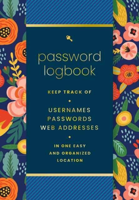 Password Logbook (Hip Floral) : Keep Track of Usernames, Passwords, Web Addresses in One Easy and Organized Location-9781631069567