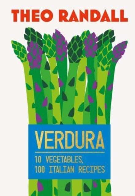 Verdura : 10 Vegetables, 100 Italian Recipes-9781787139923