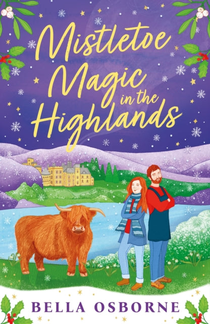Mistletoe Magic in the Highlands : The brand-new perfect funny and festive rom-com to curl up with in 2024-9781837930043