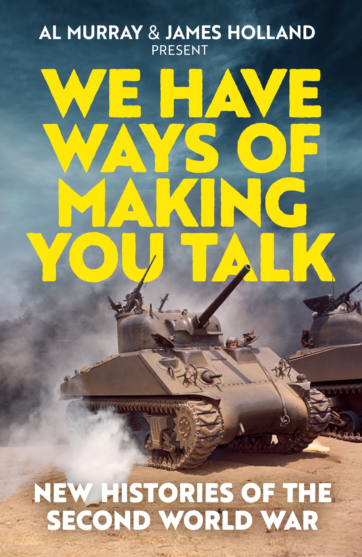 *PRE-ORDER* We Have Ways of Making You Talk