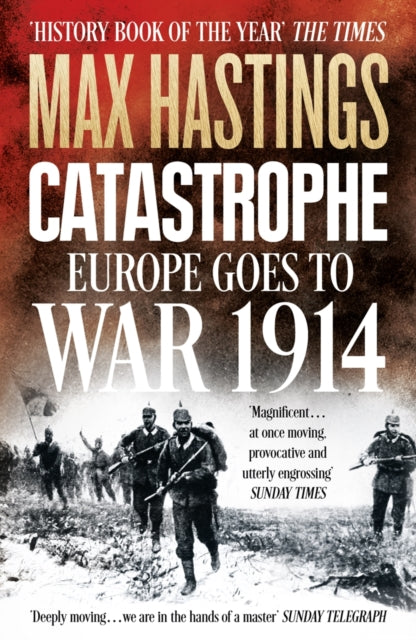 Catastrophe : Europe Goes to War 1914-9780007519743