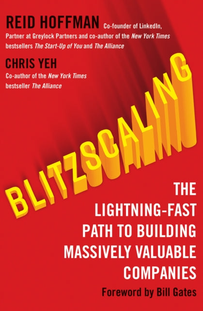 Blitzscaling : The Lightning-Fast Path to Building Massively Valuable Companies-9780008303631
