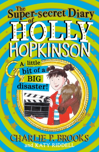 The Super-Secret Diary of Holly Hopkinson: A Little Bit of a Big Disaster : Book 2-9780008328153