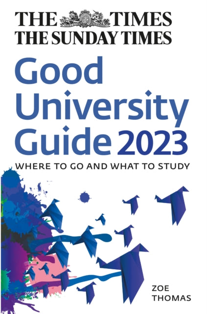 The Times Good University Guide 2023 : Where to Go and What to Study-9780008472801