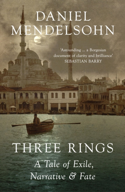 Three Rings : A Tale of Exile, Narrative and Fate-9780008518035