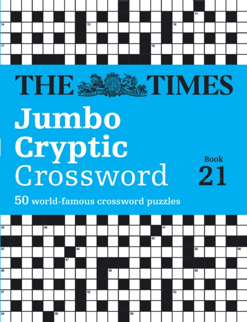 The Times Jumbo Cryptic Crossword Book 21 : The World's Most Challenging Cryptic Crossword-9780008537937