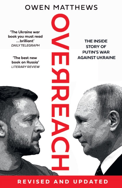 Overreach : The Inside Story of Putin's War Against Ukraine-9780008562786