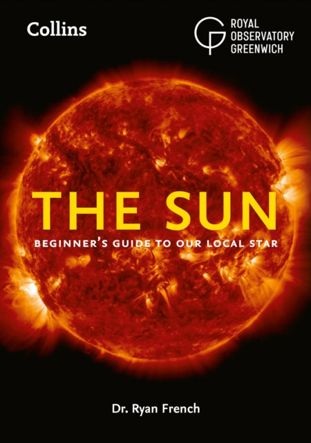 The Sun : Beginner's Guide to Our Local Star-9780008580230