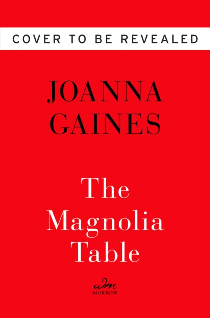 Magnolia Table : A Collection of Recipes for Gathering-9780062820150