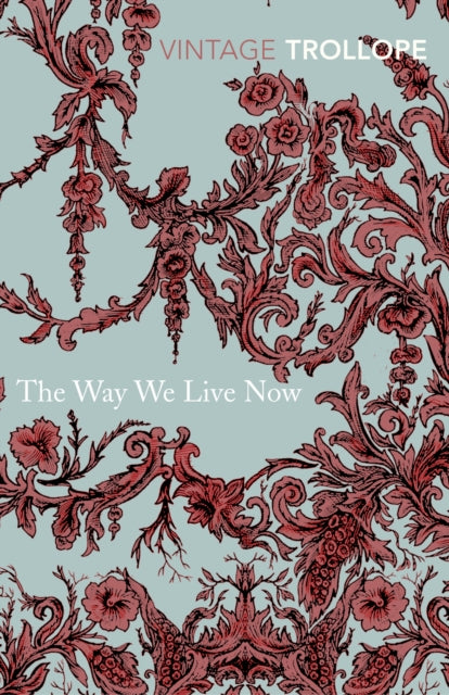 The Way We Live Now-9780099528661