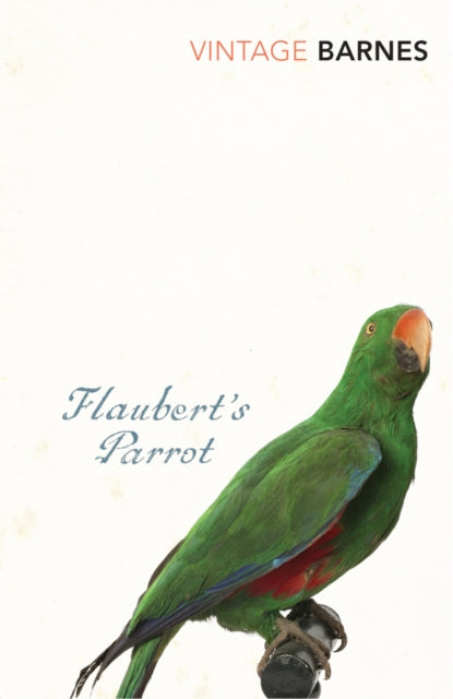 Flaubert's Parrot-9780099540588