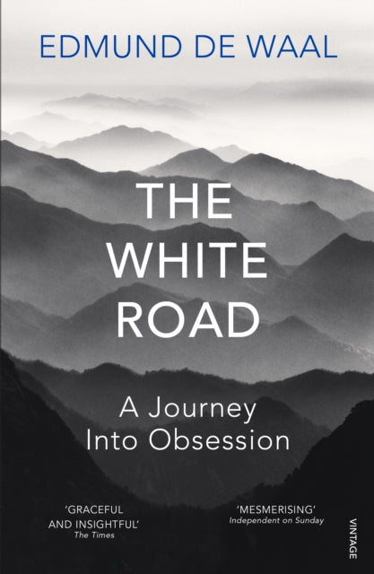 The White Road : A Pilgrimage of Sorts-9780099575986
