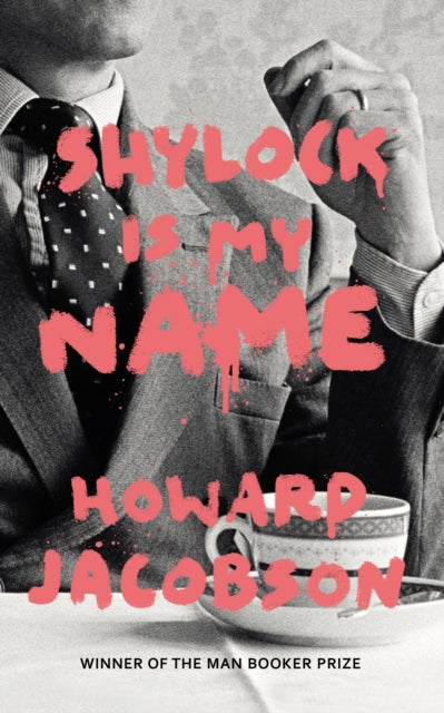 Shylock is My Name : The Merchant of Venice Retold-9780099593287