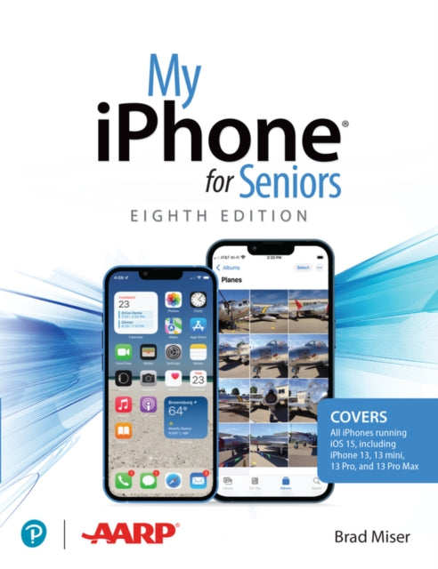 My iPhone for Seniors (covers all iPhone running iOS 15, including the new series 13 family)-9780137574292