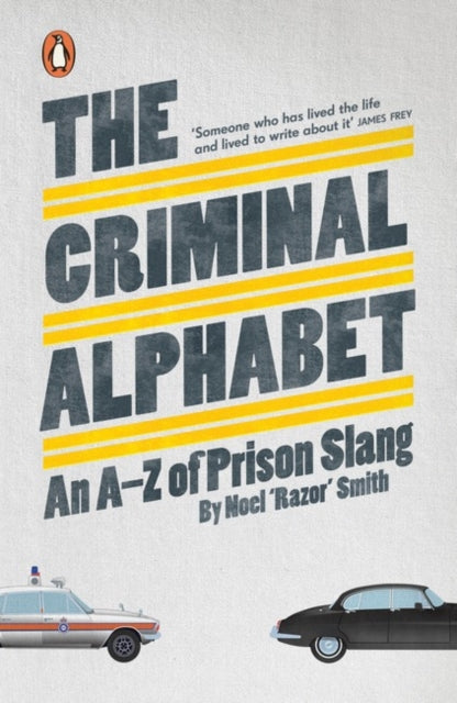 The Criminal Alphabet : An A-Z of Prison Slang-9780141038568