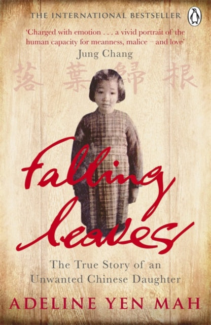 Falling Leaves Return to Their Roots : The True Story of an Unwanted Chinese Daughter-9780141047089