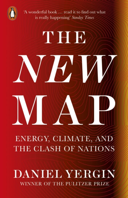 The New Map : Energy, Climate, and the Clash of Nations-9780141994635