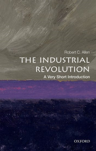The Industrial Revolution: A Very Short Introduction-9780198706786