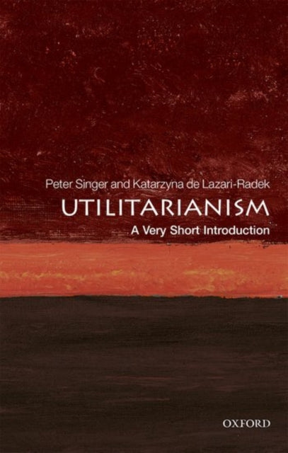 Utilitarianism: A Very Short Introduction-9780198728795