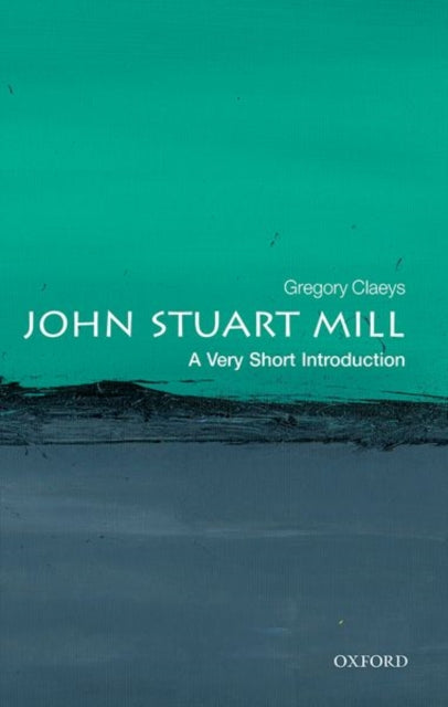 John Stuart Mill: A Very Short Introduction-9780198749998