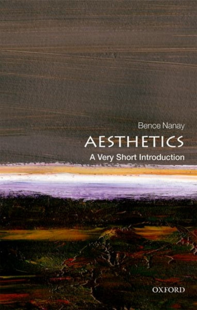 Aesthetics: A Very Short Introduction-9780198826613