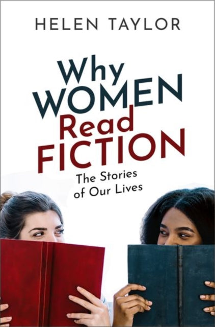 Why Women Read Fiction : The Stories of Our Lives