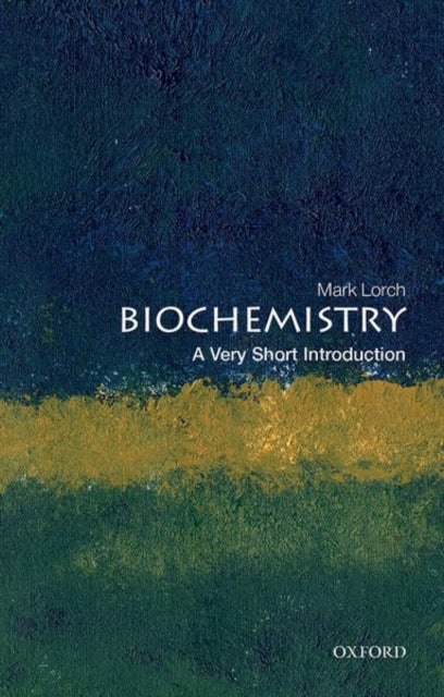 Biochemistry: A Very Short Introduction-9780198833871