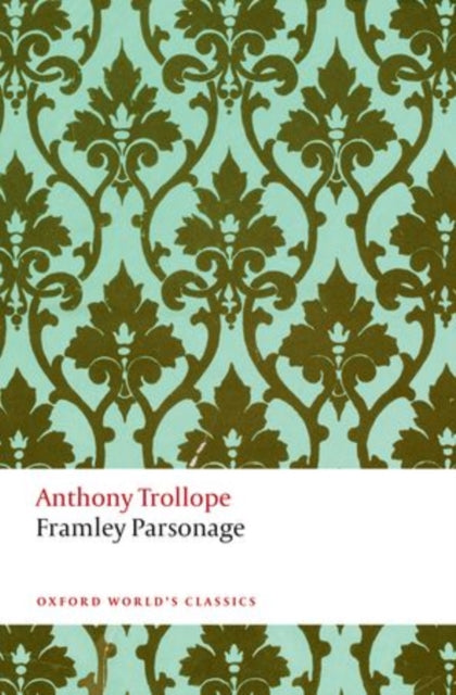 Framley Parsonage : The Chronicles of Barsetshire-9780199663156