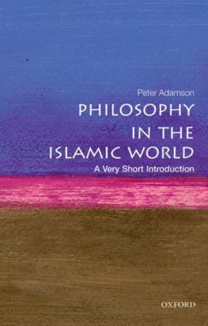 Philosophy in the Islamic World: A Very Short Introduction-9780199683673