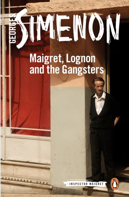 Maigret, Lognon and the Gangsters-9780241250662