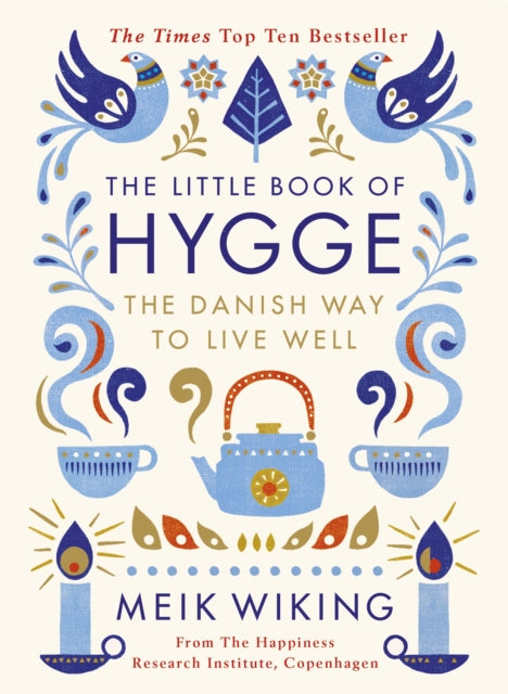 The Little Book of Hygge : The Danish Way to Live Well-9780241283912