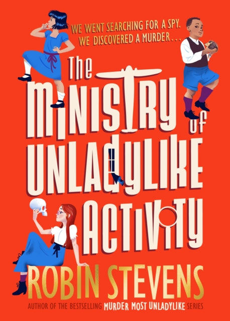 The Ministry of Unladylike Activity : From the bestselling author of MURDER MOST UNLADYLIKE-9780241429860