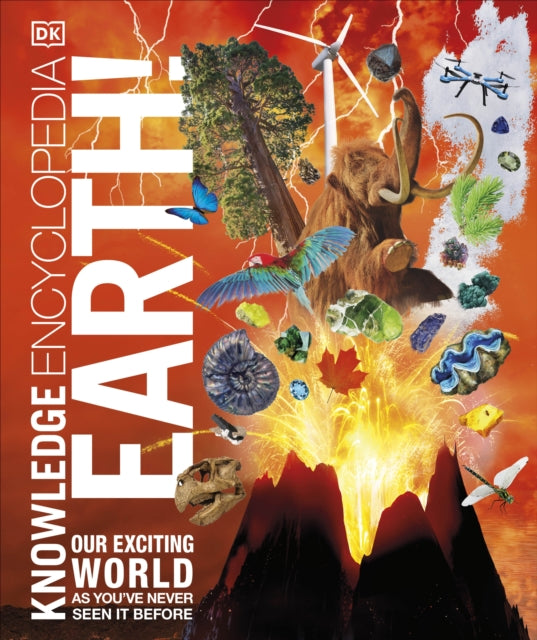 Knowledge Encyclopedia Earth! : Our Exciting World As You've Never Seen It Before-9780241446553