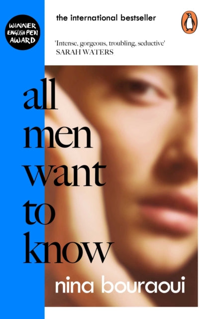 All Men Want to Know : 'Intense, gorgeous, troubling, seductive' SARAH WATERS-9780241447734