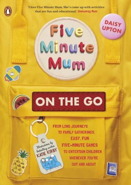 Five Minute Mum: On the Go : From long journeys to family gatherings, easy, fun five-minute games to entertain children whenever you're out and about-9780241485095