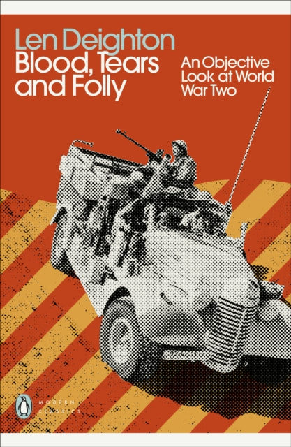 Blood, Tears and Folly : An Objective Look at World War Two-9780241505236