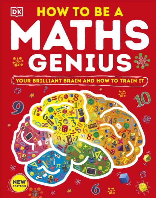 How to be a Maths Genius : Your Brilliant Brain and How to Train It-9780241515242