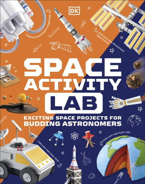 Space Activity Lab : Exciting Space Projects for Budding Astronomers-9780241622636