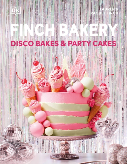 Finch Bakery Disco Bakes and Party Cakes-9780241633885
