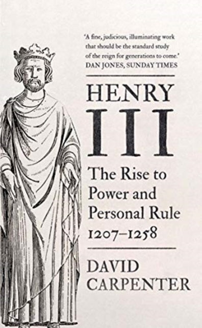 Henry III : The Rise to Power and Personal Rule, 1207-1258-9780300259193