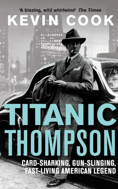 Titanic Thompson : The Man Who Bet on Everything-9780330529952