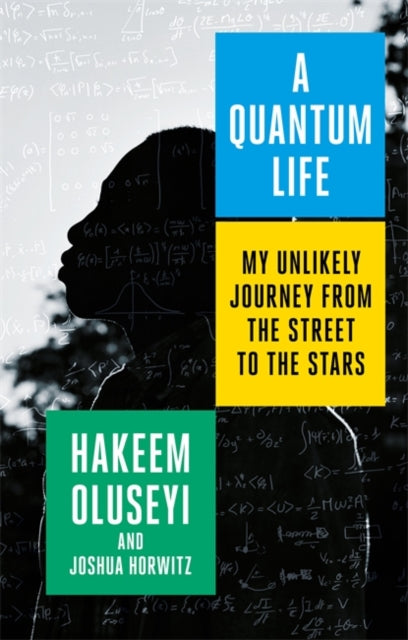 A Quantum Life : My Unlikely Journey from the Street to the Stars-9780349430331